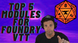 Top 5 Modules for Foundry VTT [upl. by Leveroni]