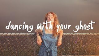 Sasha Sloan  Dancing With Your Ghost Lyric Video [upl. by Singband]