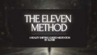 The Eleven Method  Shifting Guided Meditation [upl. by Ellehsor]