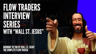 Flow Traders Series with Wall St Jesus [upl. by Pylle50]