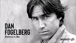 Dan Fogelberg  Believe In Me 1984 [upl. by Gnihc]