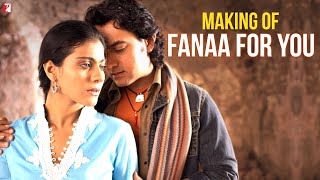 Making Of the Song  Fanaa For You  Aamir Khan  Kajol  Shaan  Kailash  JatinLalit  Prasoon [upl. by Nannette733]