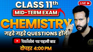 Complete Chemistry Mid Term Revision Class 11 Chemistry 202425 Live Questions with Ashu Sir [upl. by Sekoorb]