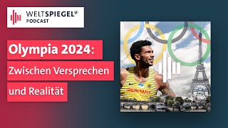 Olympia 2024  Zwischen Versprechen und Realität I Weltspiegel Podcast [upl. by Teyugn]