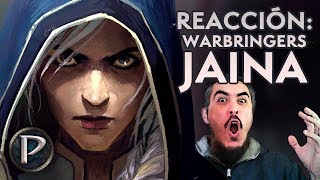 REACCIÓN  WARBRINGERS JAINA [upl. by Mcdougall]