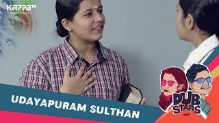 Udayapuram Sulthan  Dubstars  Kappa TV [upl. by Eimrots]