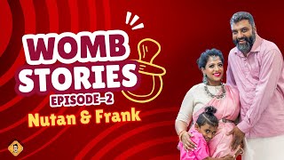 Episode 2  Womb Stories  Nutan amp Frank [upl. by Schuster]