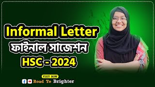 HSC  2024  Informal Letter ফাইনাল সাজেশন Road To Brighter [upl. by Atinnor15]