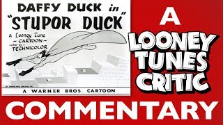 Stupor Duck  Looney Tunes Critic Commentary [upl. by Helgeson]