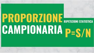 51 Proporzione campionaria o Frequenza relativa campionaria [upl. by Ennairrac]