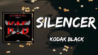 Kodak Black  Silencer Lyrics [upl. by Bevus]