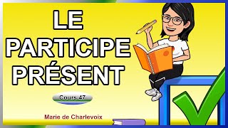 Le participe présent cours 47 EXERCICES et ÉVALUATIONS sur Marie de Charlevoix 🥰 [upl. by Field873]