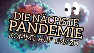 Die nächste Pandemie kommt auf uns zu [upl. by Ellahcim]