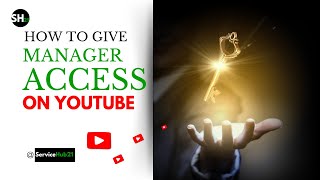 How To Give Manager Access On YouTube [upl. by Eerehs]