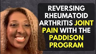 Reversing Rheumatoid Arthritis Joint Pain With The Paddison Program [upl. by Sclater]