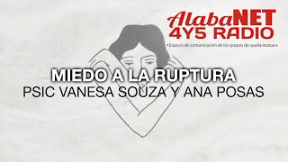 PSIC VANESA SOUZA Y ANA POSAS  MIEDO A LA RUPTURA [upl. by Narib]