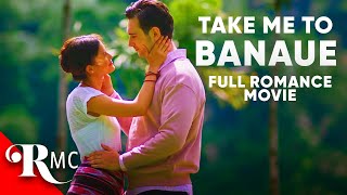 Take Me To Banaue  Extremely Cute FullLength Romance Movie  Romance Drama [upl. by Anitsyrhc]