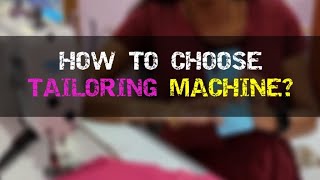 How to choose a Tailoring machine 🤔 Tailoring Tips amp tricks  Admission open 9740941012 [upl. by Manya]