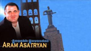 Aram Asatryan Արամ Ասատրյան  Durs ari sireci sharan [upl. by Ireva964]