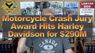 Motorcycle Crash Jury Award Hits Harley Davidson for 290M [upl. by Ellehcim320]