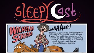 Best of SleepyCast  The Wilhelm Scream [upl. by Nagaet386]