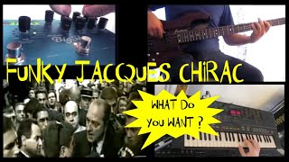 Jacques Chirac quotWhat Do You Want quot Funky Synthwave Style COVER [upl. by Inoy]