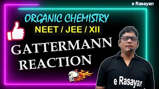 CLASS 12  ORGANIC NAME REACTIONS  GATTERMANN REACTION SUBSTITUTION  NEET amp JEE [upl. by Orag]