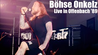 Böhse Onkelz  Live in Offenbach 1989 Remastered Audio dubbed [upl. by Esoryram]