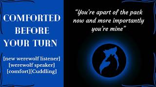 Comforted Before Your First Turn  new werewolf listenerwerewolf speakercomfortCuddling [upl. by Lidda]