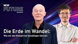 NEW FUTURE 15 Dr Schellnhuber  Die Erde im Klimawandel Wie wir die Klimakrise bewältigen können [upl. by Silirama]