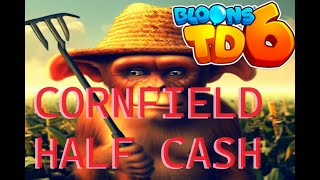 Cornfield Half Cash with No Harvest BTD6 [upl. by Corb]