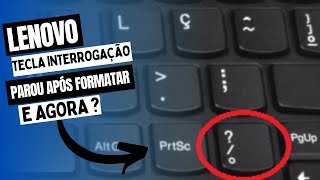 Tecla Interrogação  Notebook Lenovo Não Funciona [upl. by Sahc]