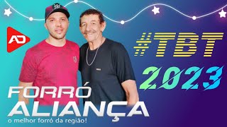 TBT  FORRÓ ALIANÇA  2023 [upl. by Ysiad620]