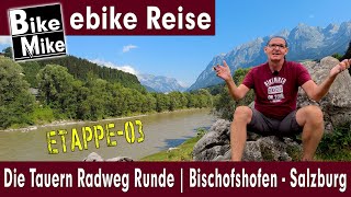 eBiken in Austria  Die Tauern Radweg Runde  Teil 3  von Bischofshofen zur Mozartstadt Salzburg [upl. by Harbird341]