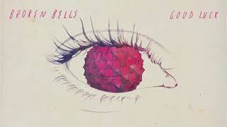 Broken Bells  Good Luck Official Audio [upl. by Anertal]