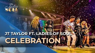 Ladies of Soul 2018  Celebration  JT Taylor ft Ladies of Soul [upl. by Annoirb]