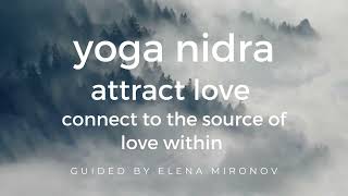 18Minute Yoga Nidra Meditation to Attract Love [upl. by Brewer42]