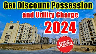 Get Discount Possession and Utility Charge 2024 [upl. by Lais332]