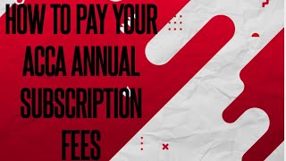 How to Pay your ACCA Annual Subscription Fee [upl. by Idel]