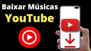 Como Baixar Músicas do YouTube pelo Celular Como Baixar Musica do YouTube [upl. by Etnaled275]