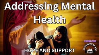 Addressing Mental Health  HOPE AND SUPPORT [upl. by Ekud444]