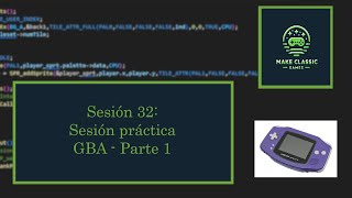 Sesión práctica  GBA  Parte 1  Inicio del proyecto con GBA [upl. by Orpha565]