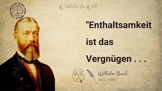 Zitate von Wilhelm Busch Weisheiten und Humor von dem bekannten Schriftsteller [upl. by Eineg]