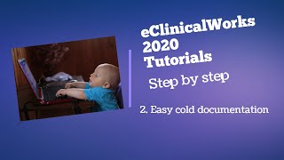 eClinicalWorks tutorial 2 Easy documentation of a cold visit [upl. by Nyltiak193]