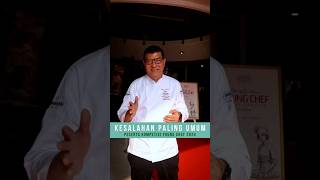 Kesalahan Paling Umum Peserta Kompetisi Young Chef 2024 Chef Vindex Tengker [upl. by Noryt]