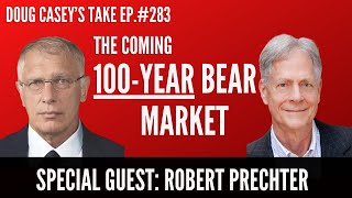 The Coming 100Year Bear Market with Robert Prechter  Doug Caseys Take ep283 [upl. by Suivatram]