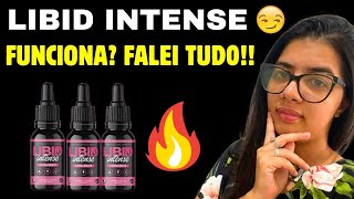 🔴LIBID INTENSE FUNCIONA🔥😱ASSISTA URGENTE LIBID INTENSE VALE A PENA LIBID INTENSE É BOM [upl. by Gnuhc344]