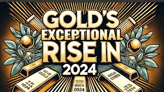 Golds Exceptional Rise in 2024 Top Investment Managers Weigh In [upl. by Helas]