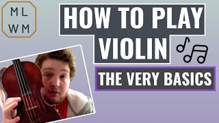 How To Play Violin  The Very Basics [upl. by Nylra]