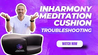 inHarmony Meditation Cushion Troubleshooting [upl. by Reedy491]